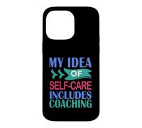 Custodia per iPhone 14 Pro Max Coaching divertente La mia idea di cura di sé include il coaching