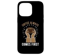 Custodia per iPhone 14 Pro Max Coffee Always Come First Funny Cafeine Baristas Coffee Lover