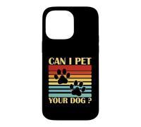 Custodia per iPhone 14 Pro Max Con scritta "Can I Pet Your Dog" vintage per amanti dei cani