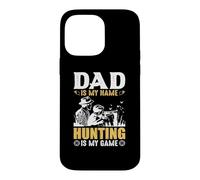 Custodia per iPhone 14 Pro Max Dad Is My Name Hungting Is My Game Hunter Life
