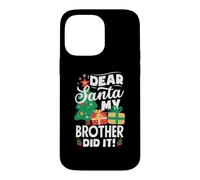 Custodia per iPhone 14 Pro Max Dear Santa My Brother Did It Divertente Natale Ragazze Bambini Ragazzi