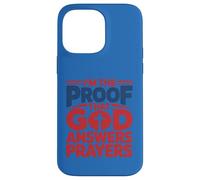 Custodia per iPhone 14 Pro Max Design con scritta "I'm The Proof God Answers Prayers"