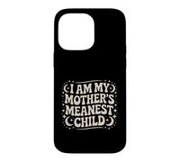 Custodia per iPhone 14 Pro Max Divertente bambino più cattivo dicendo umorismo sarcastico mamma