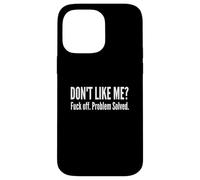 Custodia per iPhone 14 Pro Max Dont Like Me Fck Off Problem Solved Divertente Sarcastico Citazione
