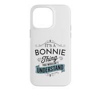 Custodia per iPhone 14 Pro Max È una cosa Bonnie che non capiresti divertente Bonnie