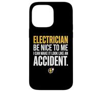 Custodia per iPhone 14 Pro Max Electrician Be Nice to Me I Can Make It Look Like Accident