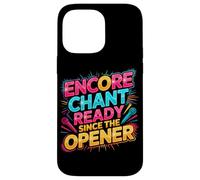 Custodia per iPhone 14 Pro Max Encore chant ready since the opener