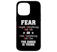 Custodia per iPhone 14 Pro Max Fear Forget Everything And Run Or Face Rise Choice Is Yours