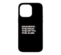 Custodia per iPhone 14 Pro Max Fun Grandpa - The Man, The Myth, The Alibi