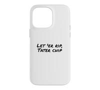 Custodia per iPhone 14 Pro Max Fun Let 'Er Rip Tater Chip Humor Design