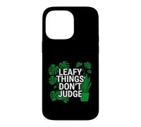 Custodia per iPhone 14 Pro Max Funny Houseplant Lover Leafy Things Don't Judge