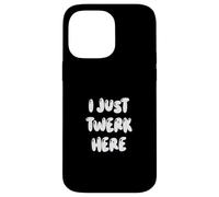 Custodia per iPhone 14 Pro Max Funny I Just Twerk Here Silly Dance Joke