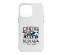 Custodia per iPhone 14 Pro Max Funny Matching Family Cruise Crew Most Likely to Be On Call