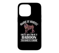 Custodia per iPhone 14 Pro Max Funny Mens Womens Boy Always Be Yourself Unless Baboon Lover