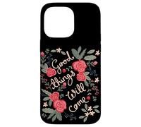 Custodia per iPhone 14 Pro Max Good Things Will venire Floreale Folklore Motivazione Dicendo Arte