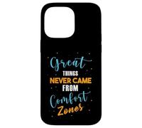 Custodia per iPhone 14 Pro Max Grandi cose non sono mai venute dalle zone di comfort motivazionali