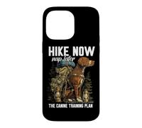 Custodia per iPhone 14 Pro Max HIKE NOW NAP LATER THE CANINE TRAINING PLAN