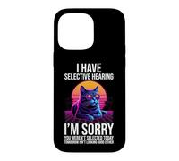 Custodia per iPhone 14 Pro Max Ho udito selettivo.. Divertente gattino 80s Synthwave Meme Cat