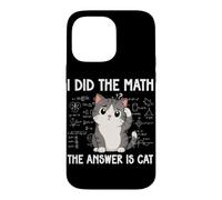 Custodia per iPhone 14 Pro Max I Did The Math The Answer Is Cat Divertente Matematica Amante Matematica Club