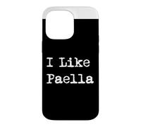 Custodia per iPhone 14 Pro Max I Like Paella - Piatto di riso spagnolo divertente