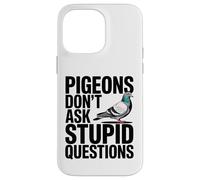 Custodia per iPhone 14 Pro Max I piccioni non fanno domande stupide
