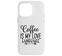 Custodia per iPhone 14 Pro Max Il caffè è il mio linguaggio d'amore per gli amanti del caffè