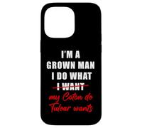 Custodia per iPhone 14 Pro Max I'm a Grown Man I Do What... My Coton de Tulear Wants Humor