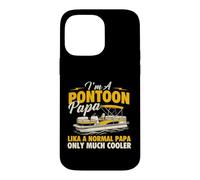 Custodia per iPhone 14 Pro Max I'm A Pontoon Papa Lika A Normal Papa Only Very Cooler
