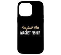 Custodia per iPhone 14 Pro Max I'm just the Magnet Fisher - Divertente