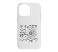 Custodia per iPhone 14 Pro Max In un mondo pieno di rose Sii un girasole: cresci oltre te