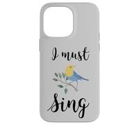 Custodia per iPhone 14 Pro Max Io devo cantare canto uccello canto