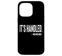 Custodia per iPhone 14 Pro Max IT IS HANDLED By God Cute Text Designed
