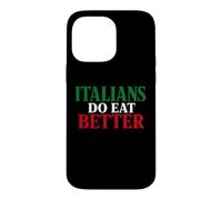 Custodia per iPhone 14 Pro Max Italians Do Eat Better Funny Italian Pride Italia Citazione