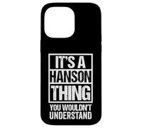 Custodia per iPhone 14 Pro Max It's A Hanson Thing You Wouldn't Understand Surname Name