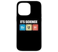 Custodia per iPhone 14 Pro Max Its Science Bruh Funny Periodic Table Meme Tee Humor Now LOL
