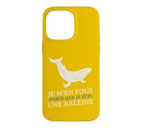 Custodia per iPhone 14 Pro Max JE m'en Fous Parce Que Je Suis Une Baleine Drôle Provocation