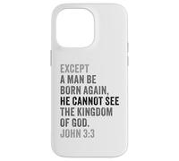 Custodia per iPhone 14 Pro Max John 3:3 Except You Be Born Again You Cannot See The Kingdom