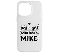 Custodia per iPhone 14 Pro Max Just A Girl who loves MIKE T-Shirt Cute MIKE