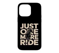 Custodia per iPhone 14 Pro Max Just One More Ride Horse Amante Equitazione