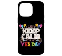 Custodia per iPhone 14 Pro Max Keep Calm its my Yes Day for Daddys Yes Day Kids