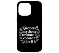 Custodia per iPhone 14 Pro Max Kindness Is A Choice Embrace It Choose It Live It -