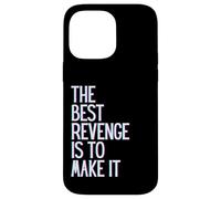 Custodia per iPhone 14 Pro Max La migliore vendetta è farla vincere prospera crescere impara e vivi