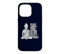 Custodia per iPhone 14 Pro Max La pace viene da dentro non cercare senza Buddha citazione