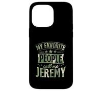 Custodia per iPhone 14 Pro Max Le mie persone preferite mi chiamano Jeremy Nome personalizzato