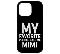 Custodia per iPhone 14 Pro Max Le mie persone preferite mi chiamano MIMI Cute Nonne per la festa della mamma