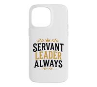 Custodia per iPhone 14 Pro Max Leadership Motivational Simple Quote Servant Leader Always