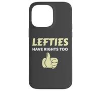 Custodia per iPhone 14 Pro Max Lefties Have Rights Too Left Handed