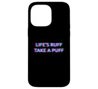 Custodia per iPhone 14 Pro Max Life Is Ruff Take A Puff 420 Weed Cannabis Marijuana