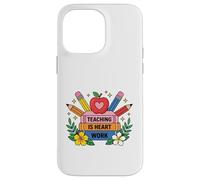 Custodia per iPhone 14 Pro Max L'insegnamento è il lavoro del cuore Educatore Apprezzamento Design