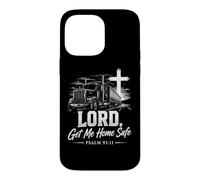 Custodia per iPhone 14 Pro Max LORD, Get Me Home Safe - Psalm 91:11 Christian Trucker